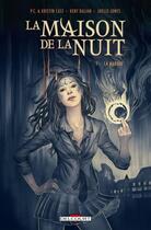 Couverture du livre « La maison de la nuit t.1 ; la marque » de P. C. Cast et Kristin Cast et Kent Dalian et Joelle Jones et Karl Kerschl aux éditions Delcourt