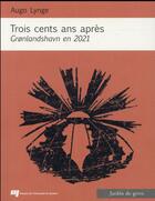 Couverture du livre « Trois cents ans apres » de Lynge Augo aux éditions Pu De Quebec