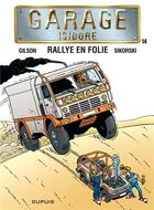 Couverture du livre « Garage Isidore Tome 14 ; rallye en folie » de Francois Gilson et Sikorski aux éditions Dupuis
