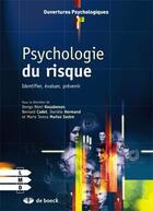 Couverture du livre « Psychologie du risque ; identifier, évaluer, prévenir » de Cadet/Hermand aux éditions De Boeck Superieur