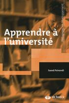 Couverture du livre « Apprendre à l'université » de Saeed Paivandi aux éditions De Boeck Superieur