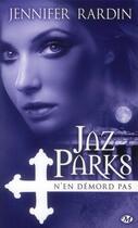 Couverture du livre « Jaz Parks Tome 4 » de Rardin Jennifer aux éditions Milady