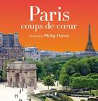 Couverture du livre « Paris coups de coeur » de Philip Harvey aux éditions Chene