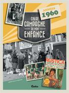 Couverture du livre « Chère campagne de mon enfance ; années 1960 » de Denise Crolle-Terzaghi aux éditions Rustica