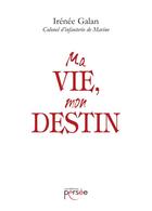 Couverture du livre « Ma vie, mon destin » de Galan Irenee aux éditions Persee