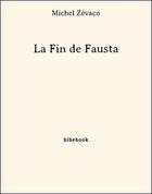 Couverture du livre « La fin de Fausta » de Michel Zevaco aux éditions Bibebook