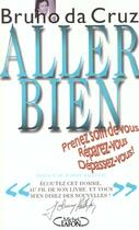 Couverture du livre « Aller bien - prenez soin de vous, reparez-vous, depassez-vous » de Da Cruz Bruno aux éditions Michel Lafon