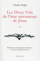 Couverture du livre « Les doux vols de l'âme amoureuse de Jésus » de Claude Hopil aux éditions Millon
