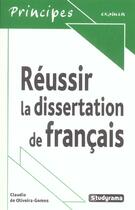 Couverture du livre « Réussir la dissertation de français » de Claudia De Oliveira Gomes aux éditions Studyrama
