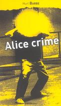 Couverture du livre « Alice crime » de Barbe Hurl aux éditions Ginkgo