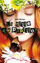 Couverture du livre « La fille du papillon » de Anne Mulpas aux éditions Sarbacane