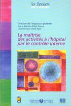 Couverture du livre « La maitrise des activites a l hopital par le controle interne » de Aphp aux éditions Lamarre