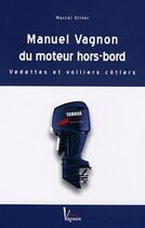 Couverture du livre « Manuel Vagnon Moteur Hors Bord » de Oliver aux éditions Vagnon