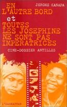 Couverture du livre « En l'autre bord ; toutes les Joséphine ne sont pas impératrices » de Jerome Kanapa aux éditions L'harmattan