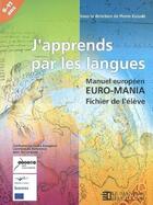 Couverture du livre « J'apprends par les langues - manuel europeen euro-mania » de Pierre Escude aux éditions Crdp De Toulouse