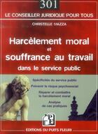 Couverture du livre « Harcèlement moral et souffrance au travail dans le service public » de Christelle Mazza aux éditions Puits Fleuri