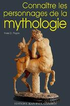 Couverture du livre « Connaître les personnages de la mythologie » de Papin Yves-D aux éditions Gisserot