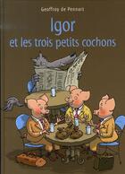 Couverture du livre « Igor et les trois petits cochons » de Geoffroy De Pennart aux éditions Kaleidoscope