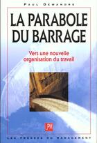 Couverture du livre « La Parabole Du Barrage » de Paul Dewandre aux éditions Jm Laffont - Lpm