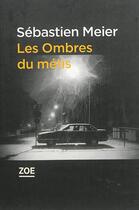 Couverture du livre « Les ombres du métis » de Sebastien Meier aux éditions Zoe