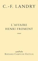 Couverture du livre « L'affaire Henri Froment » de C.-F. Landry aux éditions Bernard Campiche