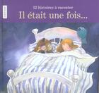 Couverture du livre « Il etait une fois ... 12 histoires a raconter » de  aux éditions La Courte Echelle