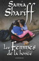 Couverture du livre « Les femmes de la honte : témoignage » de Samia Shariff aux éditions Jcl