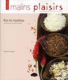 Couverture du livre « Riz et risottos ; 70 recettes pour faire le tour du monde » de Marie-Jo Gauthier aux éditions Les Malins