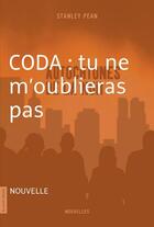 Couverture du livre « CODA ; tu ne m'oublieras pas » de Stanley Pean aux éditions La Courte Echelle