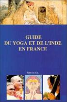 Couverture du livre « Guide du yoga et de l'inde en france » de  aux éditions Terre Du Ciel