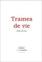 Couverture du livre « Trames de vie » de Atelier D'Ecriture aux éditions Indigo Cote Femmes