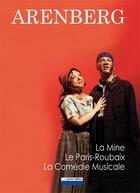 Couverture du livre « Livre Arenberg, la mine, le Paris Roubaix, la comédie musicale » de  aux éditions Pourparler
