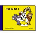 Couverture du livre « Tous au zoo ! » de Yanick Messager aux éditions Freddy Mut