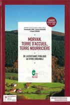 Couverture du livre « Morvan terre d'accueil terre nourriciere » de  aux éditions Pnr Du Morvan