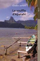 Couverture du livre « Le souffle d'Apetahi » de Elodie Jamen aux éditions Livres Du Monde