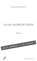 Couverture du livre « La vie cachée de tintin » de Helene Roanne-Rosenblat aux éditions Filipson