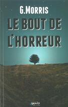 Couverture du livre « Le bout de l'horreur » de Gilles Morris aux éditions Genese