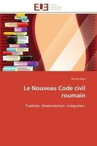 Couverture du livre « Le nouveau code civil roumain - tradition. modernisation. integration. » de Du U Mircea aux éditions Editions Universitaires Europeennes