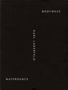 Couverture du livre « Karl lagerfeld waterdance - bodywave » de Karl Lagerfeld aux éditions Steidl