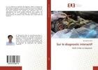 Couverture du livre « Sur le diagnostic interactif - outils d'aide au diagnostic » de Giap Quang-Huy aux éditions Editions Universitaires Europeennes