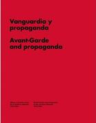 Couverture du livre « Avant-garde and propoganda books and magazines in soviet russia » de  aux éditions La Fabrica
