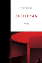Couverture du livre « Sutilezas » de Vera Rocha aux éditions Ímã Editorial