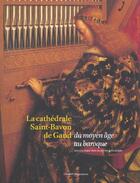 Couverture du livre « La Cathedrale Saint-Bavon De Gand » de Boeckaert Bruno aux éditions Ludion