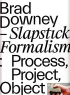 Couverture du livre « Brad downey slapstick formalism » de  aux éditions Dokument Forlag