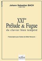 Couverture du livre « Prelude et fugue n021 bwv 866 pour guitare » de Bach Js aux éditions Delatour