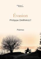 Couverture du livre « Évasion » de Philippe Darnault aux éditions Baudelaire