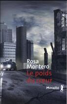 Couverture du livre « Le poids du coeur » de Rosa Montero aux éditions Metailie