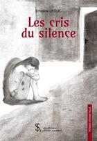 Couverture du livre « Les cris du silence » de Leduc Emeline aux éditions Sydney Laurent