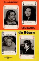 Couverture du livre « Ces dames de bearn » de Etienne Vaucheret aux éditions Monhelios