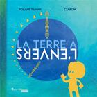 Couverture du livre « La terre à l'envers » de Czakow et Roxane Tilman aux éditions Yucca